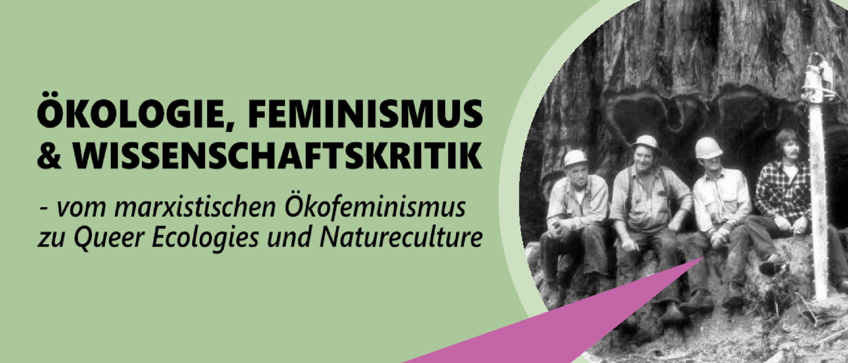 Wochenendseminar: Ökologie, Feminismus und Wissenschaftskritik Campusgrün Hamburg 10.- 12.09.2021